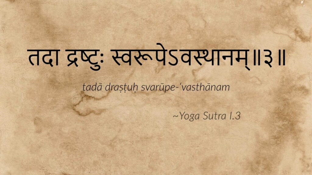 Yoga Sutra I.3 - La vraie nature de l'être