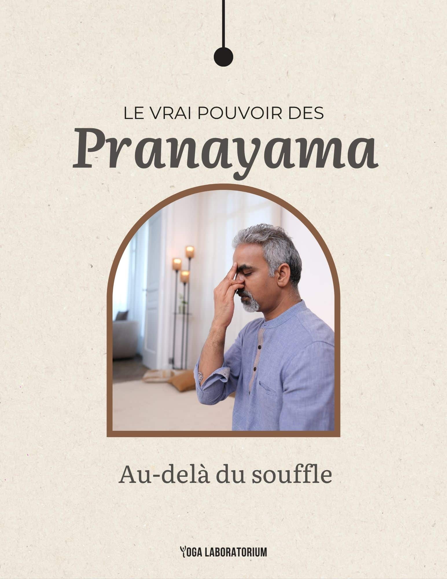 Le vrai pouvoir des Pranayama